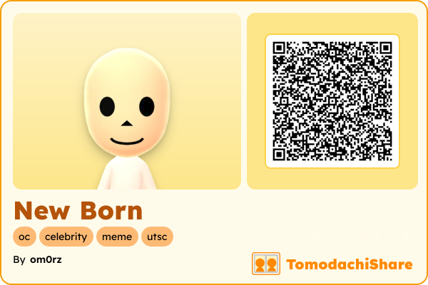 New Born, a male Mii  with tags: oc, celebrity, meme, utsc