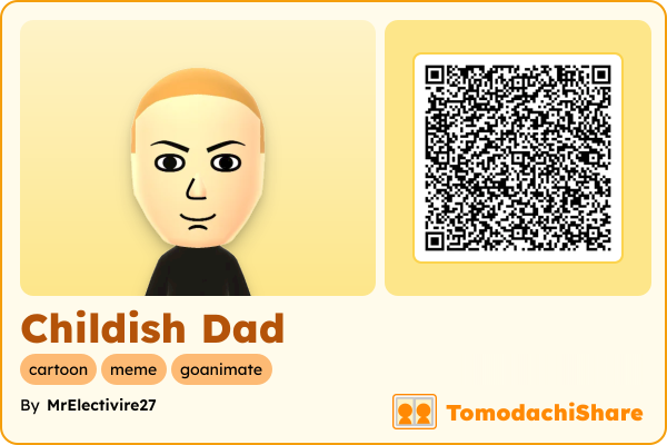 Childish Dad, a male Mii  with tags: cartoon, meme, goanimate