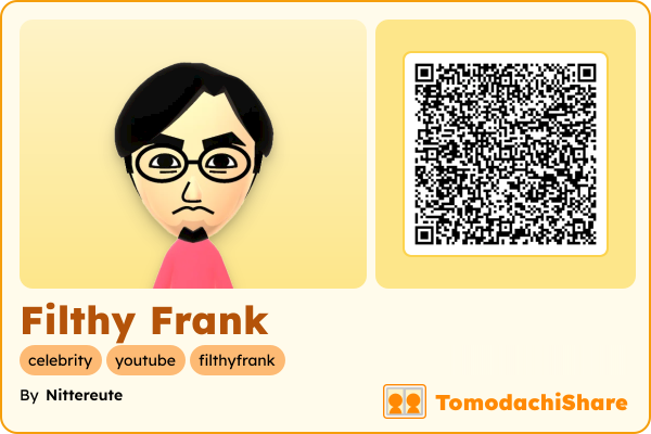 Filthy Frank, a male Mii  with tags: celebrity, youtube, filthyfrank