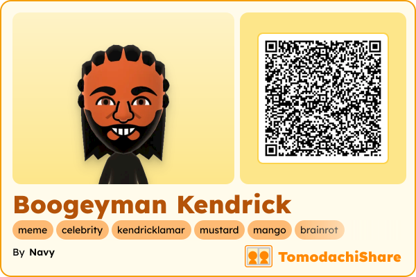 Boogeyman Kendrick, a male Mii  with tags: meme, celebrity, kendricklamar, mustard, mango, brainrot