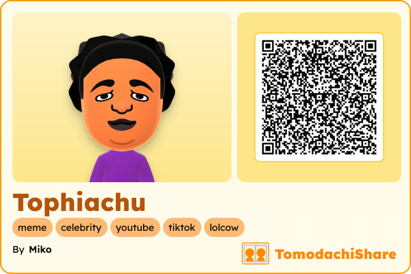 Tophiachu, a female Mii  with tags: meme, celebrity, youtube, tiktok, lolcow
