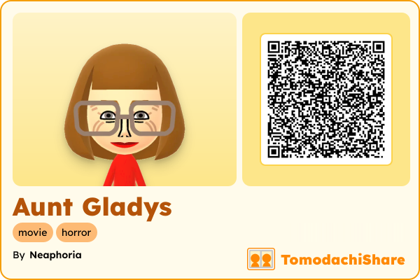 Aunt Gladys, a female Mii  with tags: movie, horror