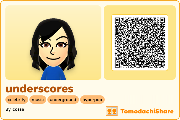 underscores, a female Mii  with tags: celebrity, music, underground, hyperpop