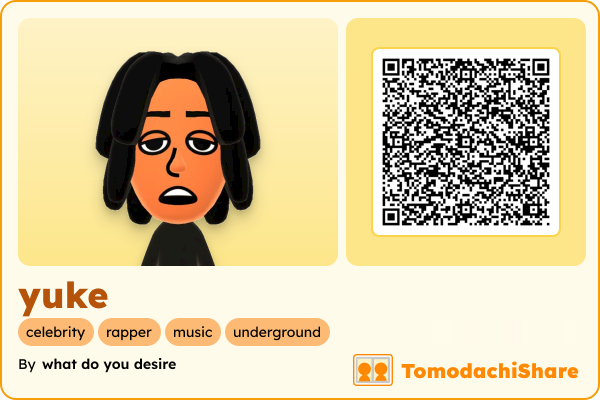 yuke, a male Mii  with tags: celebrity, rapper, music, underground