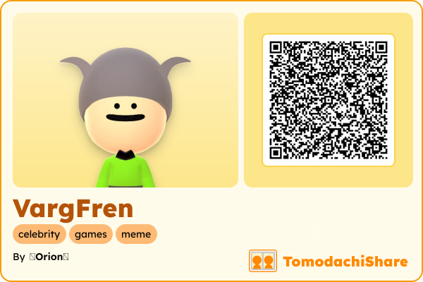 VargFren, a male Mii  with tags: celebrity, games, meme