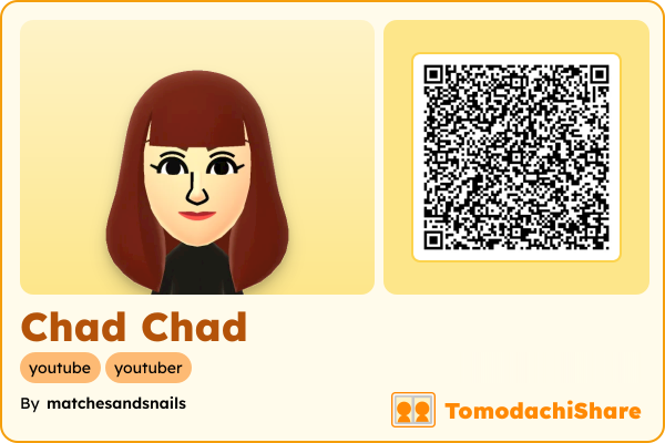 Chad Chad, a female Mii  with tags: youtube, youtuber