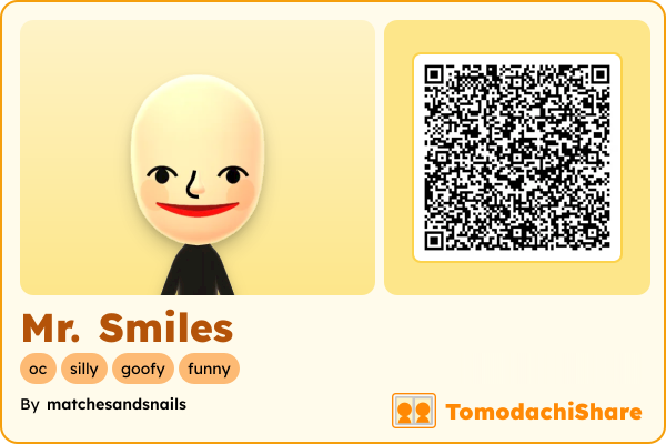 Mr. Smiles, a male Mii  with tags: oc, silly, goofy, funny