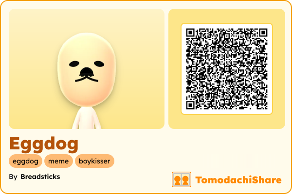 Eggdog, a male Mii  with tags: eggdog, meme, boykisser