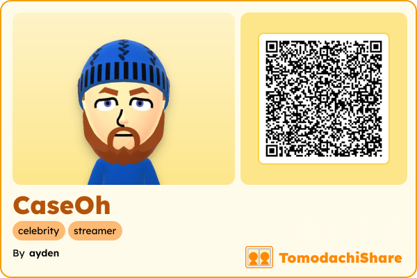 CaseOh, a male Mii  with tags: celebrity, streamer